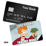 Futurama Fry Shut Up and Take My Money Meme card skin sticker