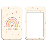 ID Card Badge Holder - Teacher Quote and Rainbow