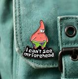Enamel Pin - SpongeBob - Patrick I Can't See My Forehead